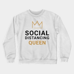 Social Distancing Queen Quarantine Life Crewneck Sweatshirt